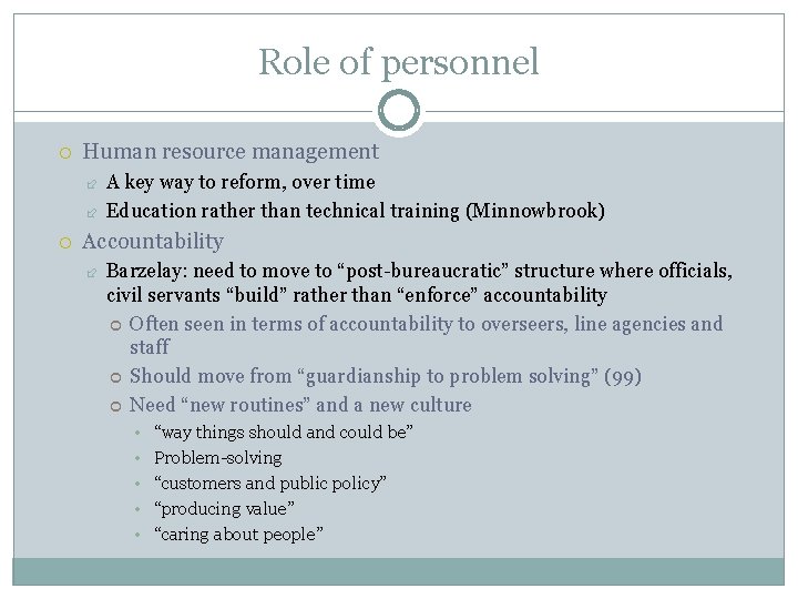 Role of personnel Human resource management A key way to reform, over time Education