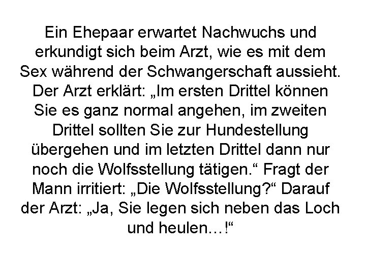 Ein Ehepaar erwartet Nachwuchs und erkundigt sich beim Arzt, wie es mit dem Sex