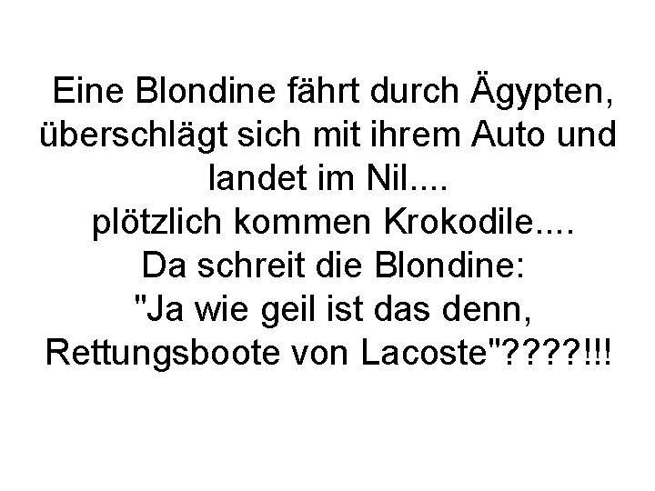  Eine Blondine fährt durch Ägypten, überschlägt sich mit ihrem Auto und landet im