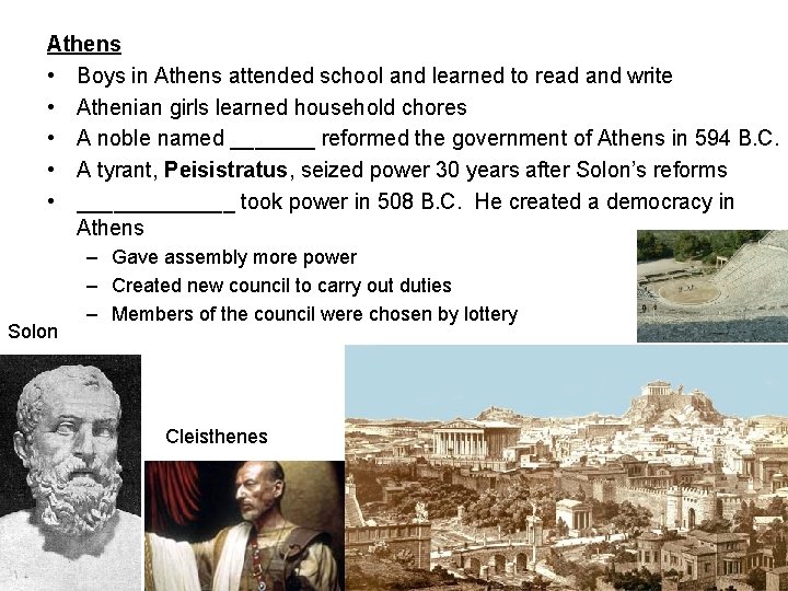 Athens • Boys in Athens attended school and learned to read and write •