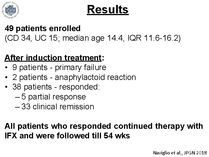 Results 49 patients enrolled (CD 34, UC 15; median age 14. 4, IQR 11.