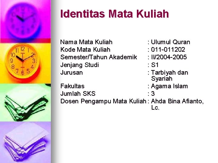 Identitas Mata Kuliah Nama Mata Kuliah Kode Mata Kuliah Semester/Tahun Akademik Jenjang Studi Jurusan