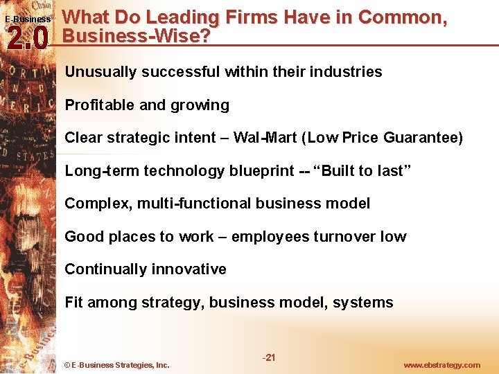 E-Business What Do Leading Firms Have in Common, Business-Wise? Unusually successful within their industries E-Business What Do Leading Firms Have in Common, Business-Wise? Unusually successful within their industries