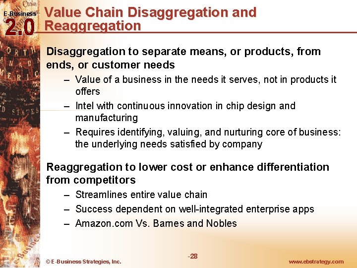 E-Business Value Chain Disaggregation and Reaggregation Disaggregation to separate means, or products, from ends, E-Business Value Chain Disaggregation and Reaggregation Disaggregation to separate means, or products, from ends,