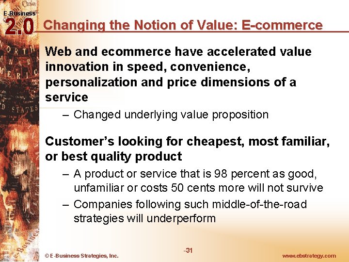 E-Business Changing the Notion of Value: E-commerce Web and ecommerce have accelerated value innovation E-Business Changing the Notion of Value: E-commerce Web and ecommerce have accelerated value innovation