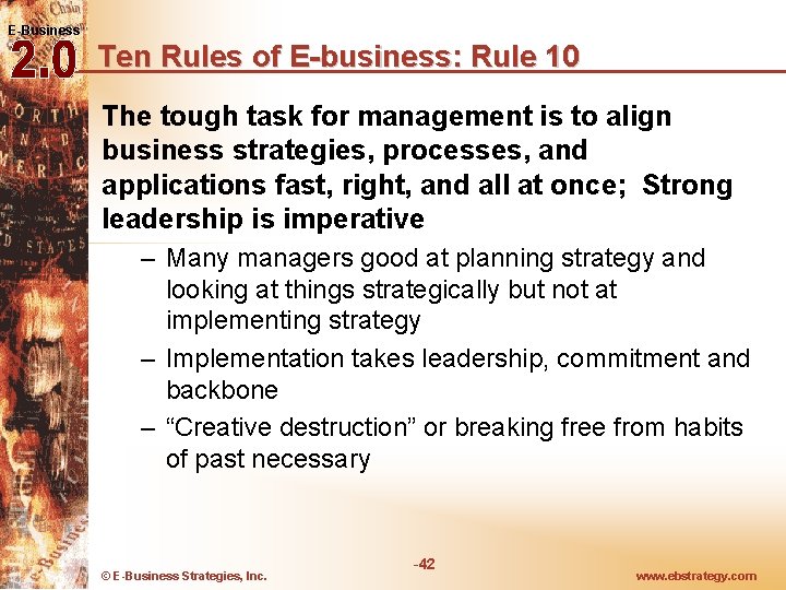 E-Business Ten Rules of E-business: Rule 10 The tough task for management is to E-Business Ten Rules of E-business: Rule 10 The tough task for management is to