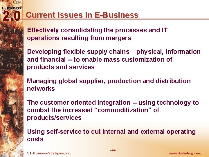 E-Business Current Issues in E-Business Effectively consolidating the processes and IT operations resulting from E-Business Current Issues in E-Business Effectively consolidating the processes and IT operations resulting from