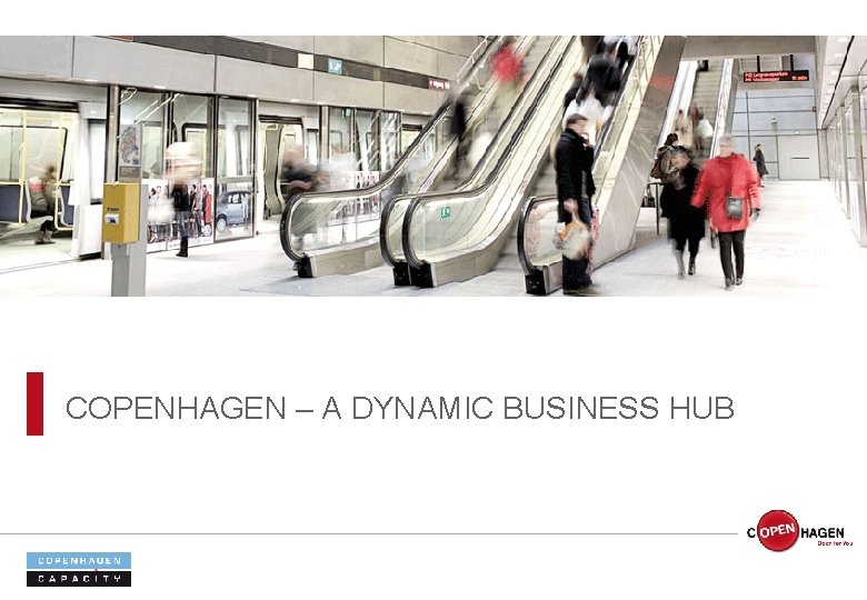 COPENHAGEN – A DYNAMIC BUSINESS HUB 