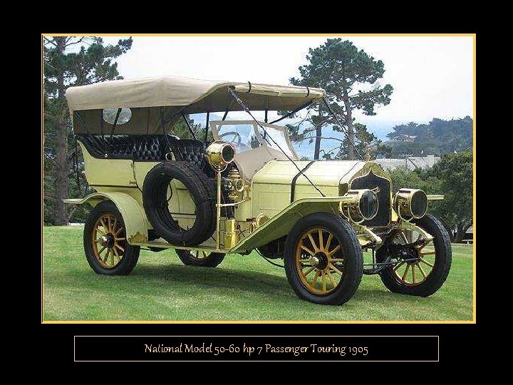 National Model 50 -60 hp 7 Passenger Touring 1905 