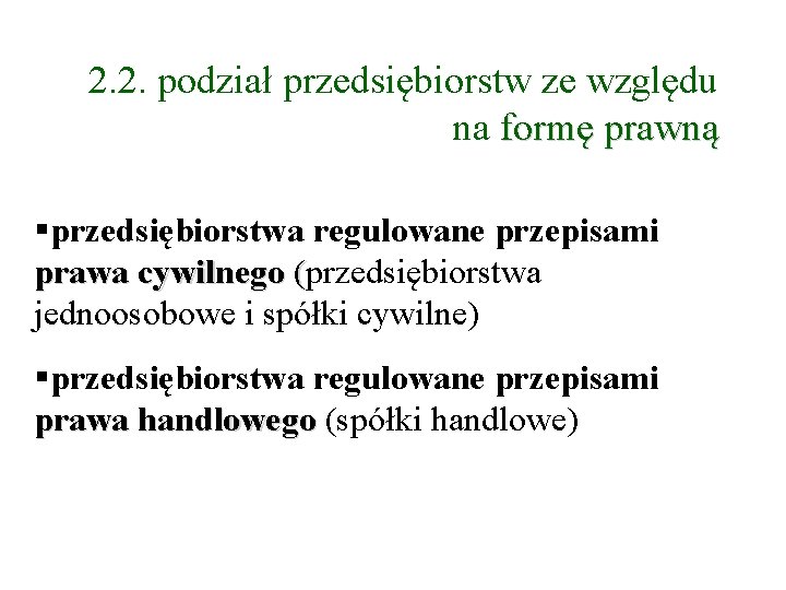 2. 2. podział przedsiębiorstw ze względu na formę prawną przedsiębiorstwa regulowane przepisami prawa cywilnego