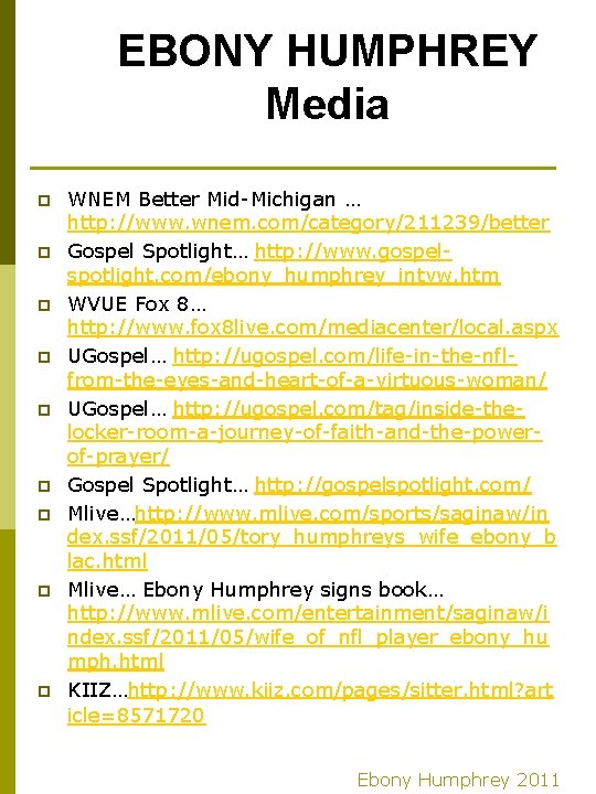 EBONY HUMPHREY Media p p p p p WNEM Better Mid-Michigan … http: //www.
