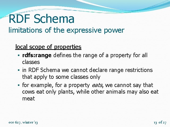 RDF Schema limitations of the expressive power local scope of properties § rdfs: range