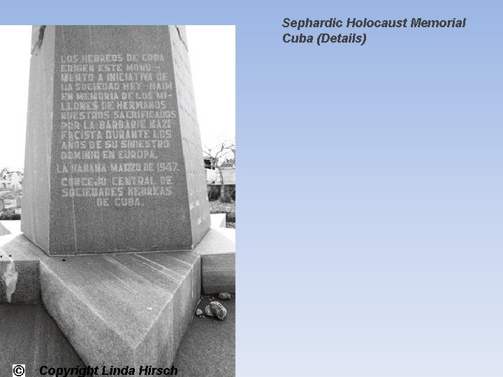 Sephardic Holocaust Memorial Cuba (Details) Copyright Linda Hirsch 