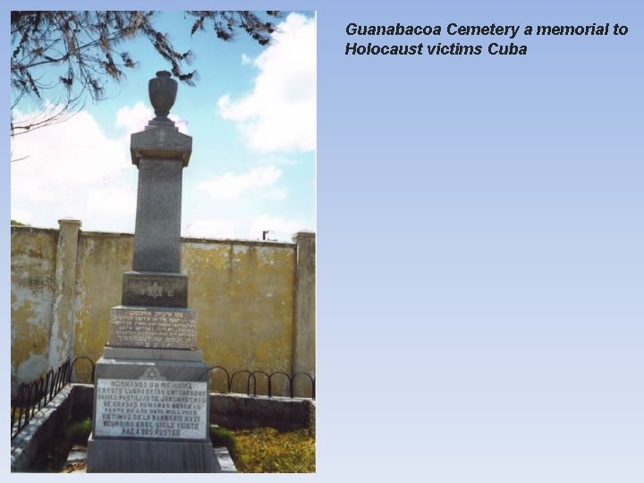 Guanabacoa Cemetery a memorial to Holocaust victims Cuba 