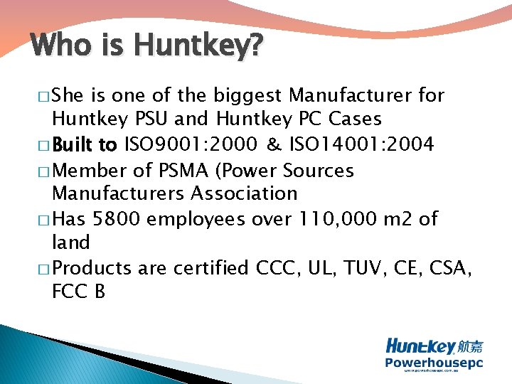 Who is Huntkey? � She is one of the biggest Manufacturer for Huntkey PSU