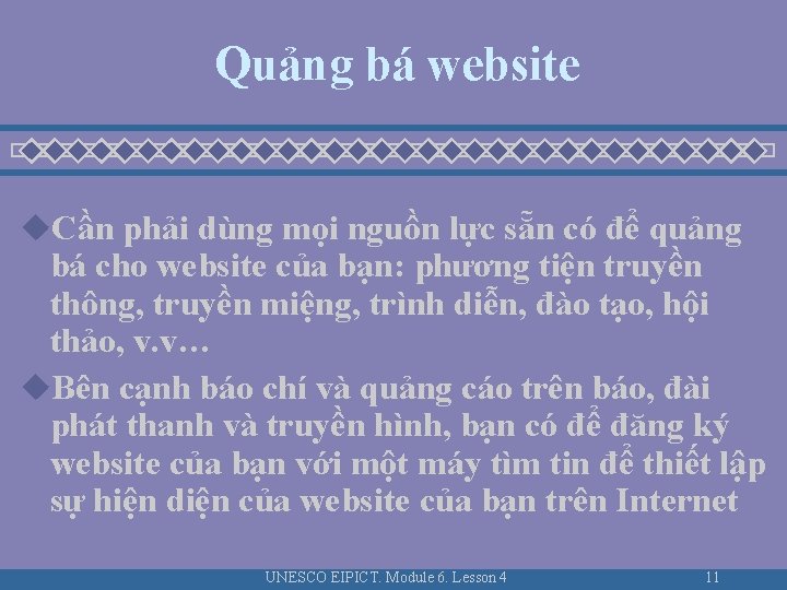 Quảng bá website u. Cần phải dùng mọi nguồn lực sẵn có để quảng Quảng bá website u. Cần phải dùng mọi nguồn lực sẵn có để quảng