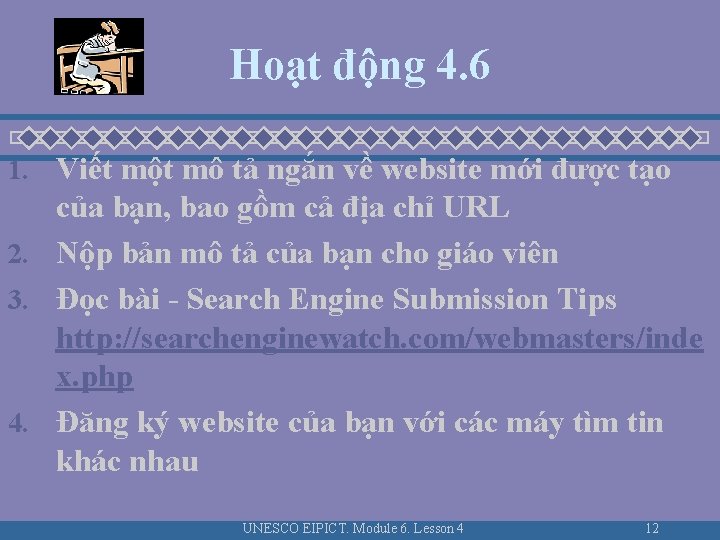 Hoạt động 4. 6 1. Viết một mô tả ngắn về website mới được Hoạt động 4. 6 1. Viết một mô tả ngắn về website mới được