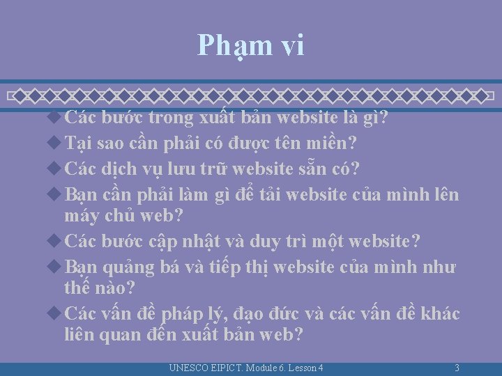 Phạm vi u Các bước trong xuất bản website là gì? u Tại sao Phạm vi u Các bước trong xuất bản website là gì? u Tại sao