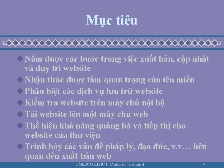Mục tiêu u Nắm được các bước trong việc xuất bản, cập nhật và Mục tiêu u Nắm được các bước trong việc xuất bản, cập nhật và