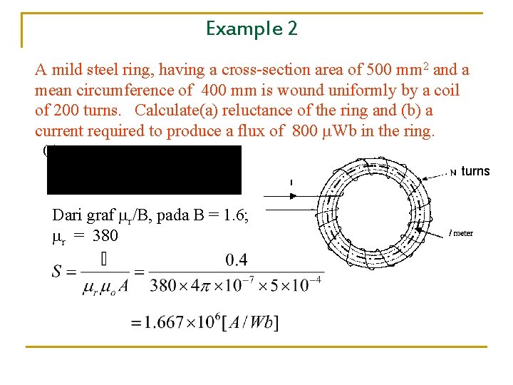 Example 2 A mild steel ring, having a cross-section area of 500 mm 2