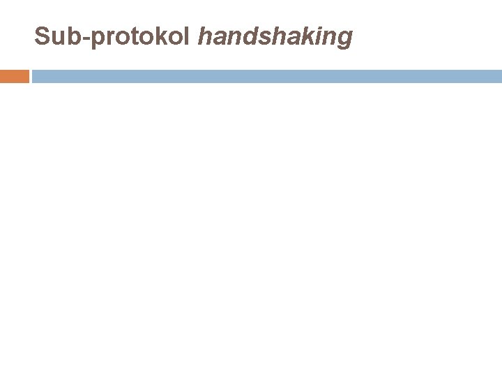 Sub-protokol handshaking 