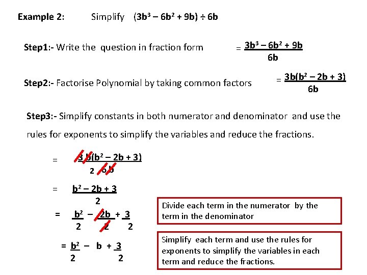 Example 2: Simplify (3 b 3 – 6 b 2 + 9 b) ÷