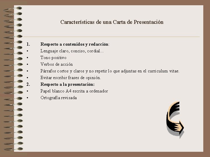 Características de una Carta de Presentación 1. • • • 2. • • Respecto