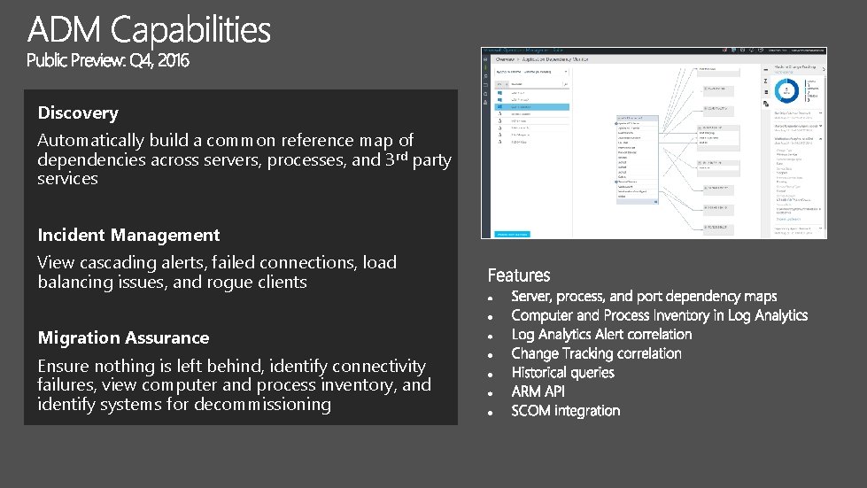 Discovery Automatically build a common reference map of dependencies across servers, processes, and 3