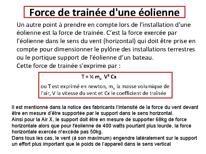 Force de trainée d'une éolienne Un autre point à prendre en compte lors de