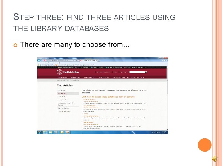 STEP THREE: FIND THREE ARTICLES USING THE LIBRARY DATABASES There are many to choose