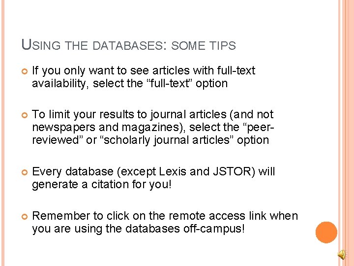 USING THE DATABASES: SOME TIPS If you only want to see articles with full-text