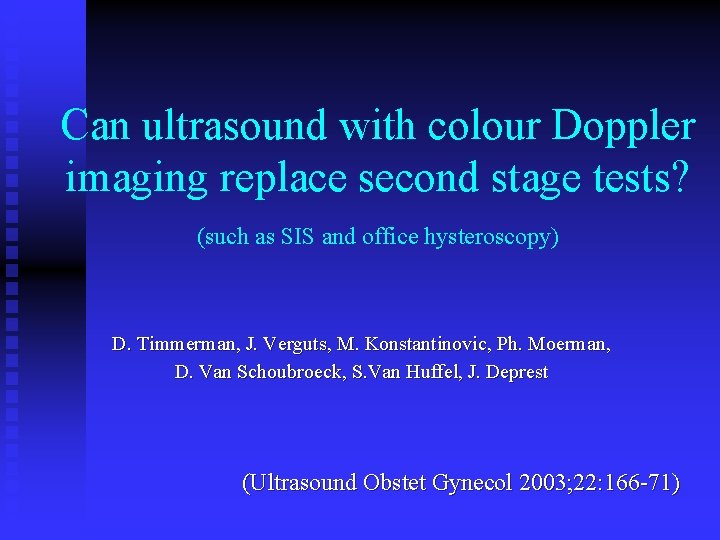 Can ultrasound with colour Doppler imaging replace second stage tests? (such as SIS and