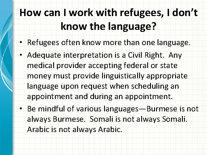 How can I work with refugees, I don’t know the language? • Refugees often