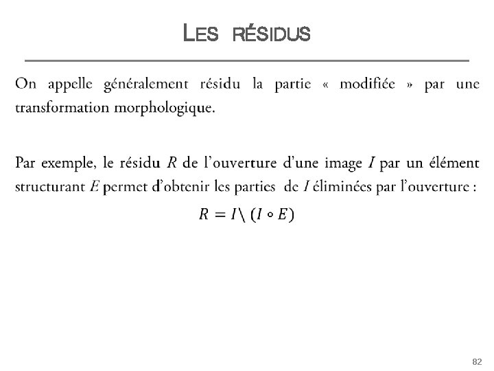 LES RÉSIDUS 82 