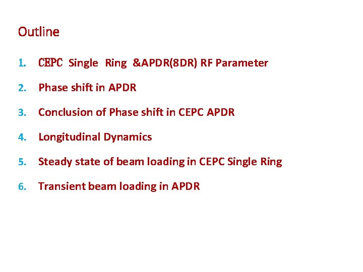 Outline 1. CEPC Single Ring &APDR(8 DR) RF Parameter 2. Phase shift in APDR