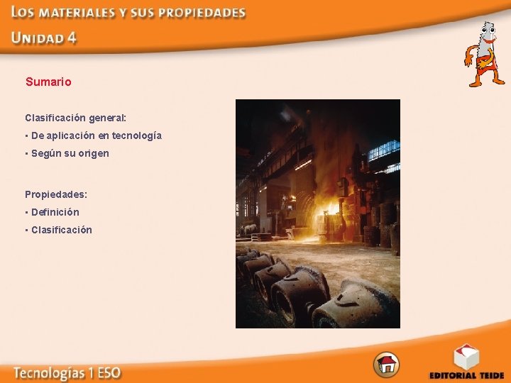 Sumario Clasificación general: • De aplicación en tecnología • Según su origen Propiedades: •