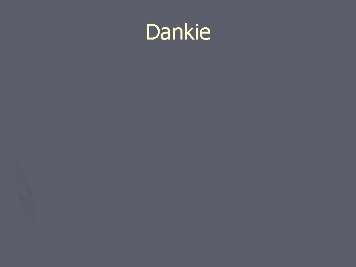 Dankie 