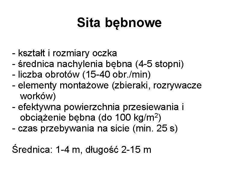 Sita bębnowe - kształt i rozmiary oczka - średnica nachylenia bębna (4 -5 stopni)