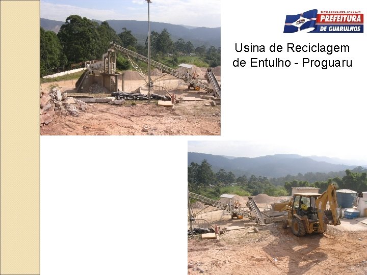 Usina de Reciclagem de Entulho - Proguaru 