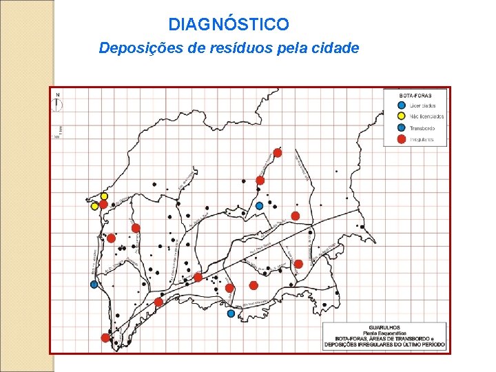 DIAGNÓSTICO Deposições de resíduos pela cidade 