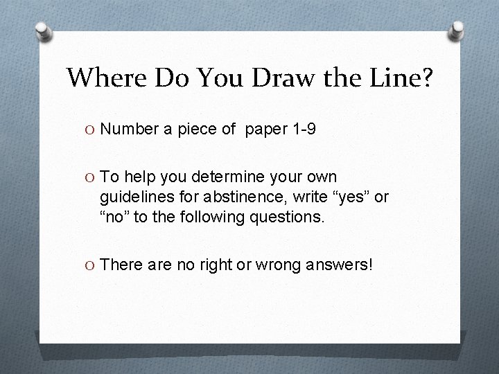 Where Do You Draw the Line? O Number a piece of paper 1 -9