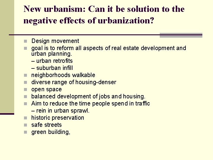 New urbanism: Can it be solution to the negative effects of urbanization? n Design