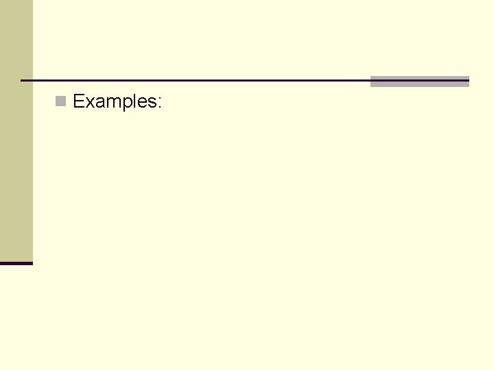 n Examples: 