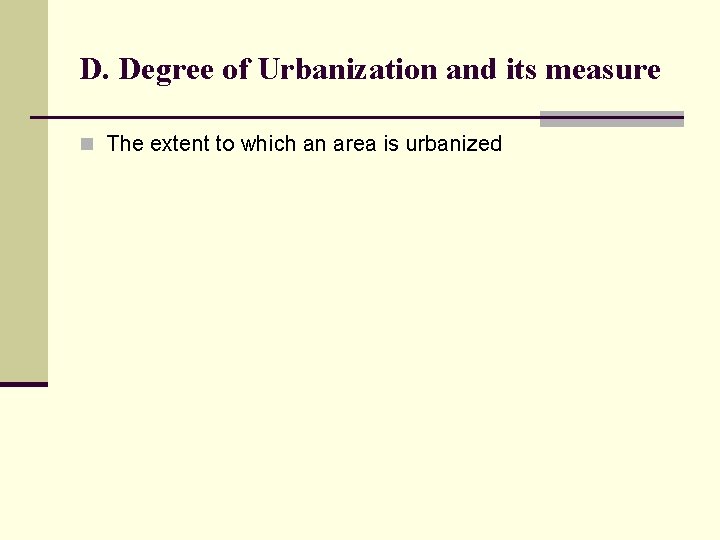 D. Degree of Urbanization and its measure n The extent to which an area