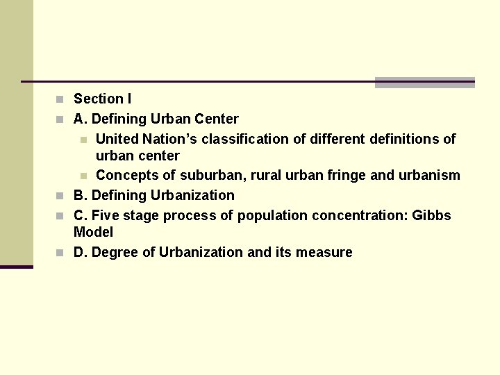 n Section I n A. Defining Urban Center United Nation’s classification of different definitions
