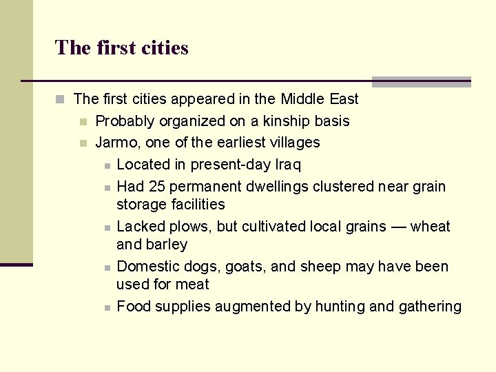 The first cities n The first cities appeared in the Middle East n n