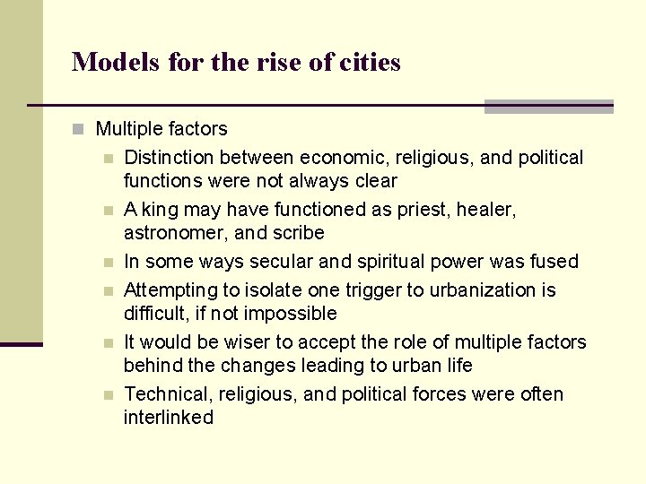 Models for the rise of cities n Multiple factors n n n Distinction between