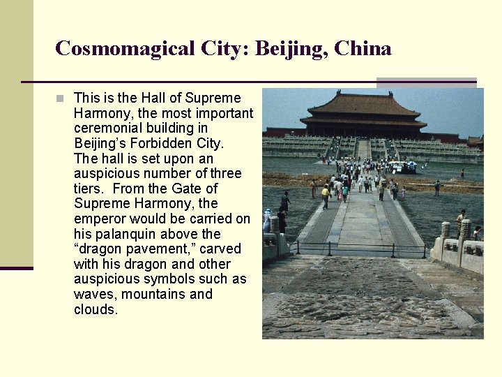 Cosmomagical City: Beijing, China n This is the Hall of Supreme Harmony, the most