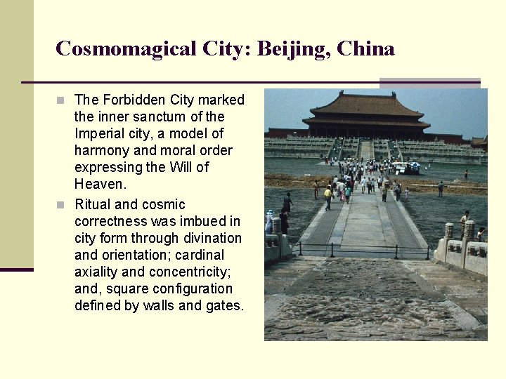 Cosmomagical City: Beijing, China n The Forbidden City marked the inner sanctum of the