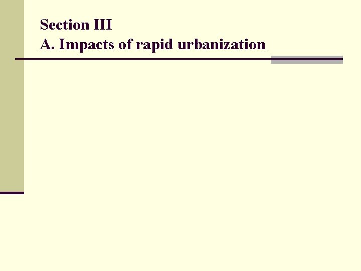 Section III A. Impacts of rapid urbanization 